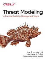 Threat Modeling: A Practical Guide for Development Teams Matthew J. Coles, Izar Tarandach