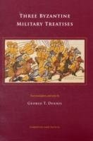 Three Byzantine Military Treatises - Dennis George T.
