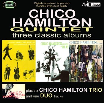 Three Classic Albums: Chico Hamilton Quintet - Chico Hamilton Quintet