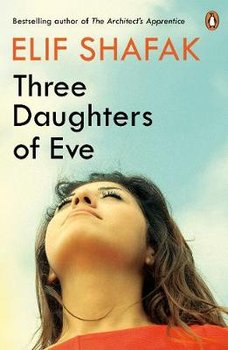 Three Daughters of Eve - Shafak Elif