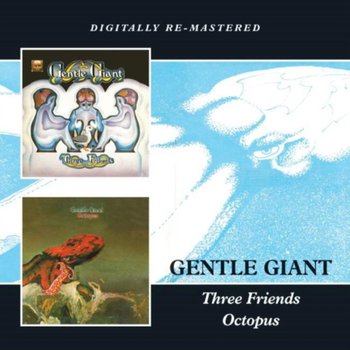 Three Friends / Octopus - Gentle Giant