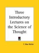 Three Introductory Lectures on the Science of Thought - Muller Max F.