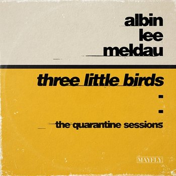 Three Little Birds - Albin Lee Meldau