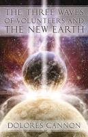 Three Waved of Volunteers and the New Earth Cannon Dolores