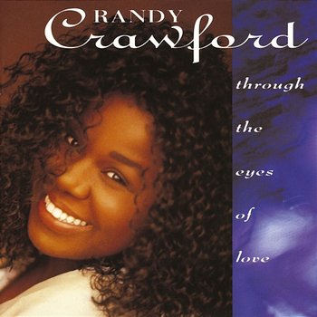 Through The Eyes Of Love - Randy Crawford