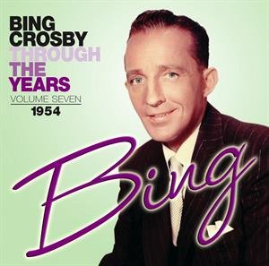 Through the Years. Volume 7 - Crosby Bing