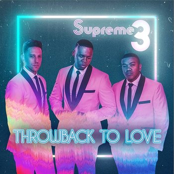 Throw Back to Love - Supreme 3