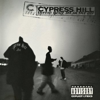 Throw Your Set In the Air - EP - Cypress Hill