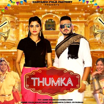 Thumka - Kajal Malik feat. Sandy Kuchrana, Sonika Singh