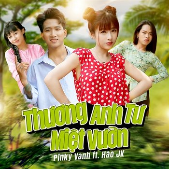Thương Anh Tư Miệt Vườn - Pinky Vanh feat. Hào JK