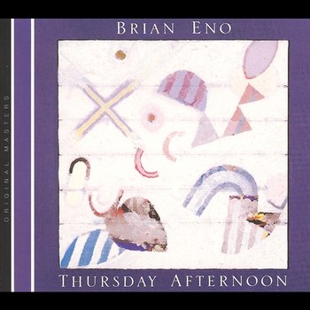 Thursday Afternoon - Brian Eno
