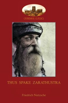 Thus Spake Zarathustra - Nietzsche Friedrich