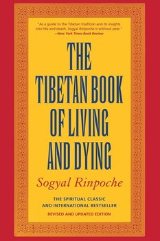 Tibetan Book of Living and Dying, The - Rinpoche Sogyal