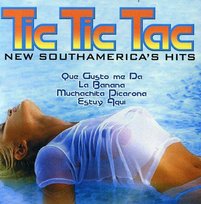 Tic Tic Tac - New Southamerica's Hits Various Artists