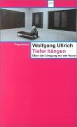 Tiefer hängen - Ullrich Wolfgang