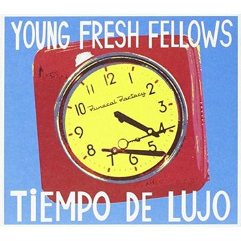 Tiempo De Lujo - Young Fresh Fellows