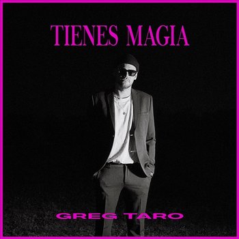 tienes magia - Greg Taro