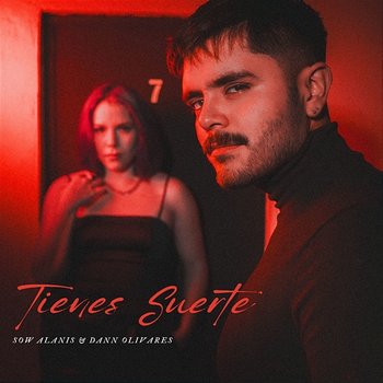 Tienes Suerte - Sow Alanis & Dann Olivares