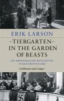 Tiergarten - In the Garden of Beasts - Larson Erik