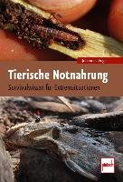 Tierische Notnahrung - Vogel Johannes