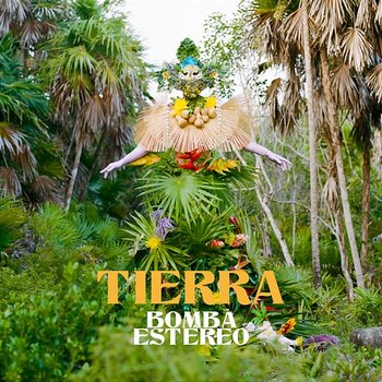 Tierra - Bomba Estéreo