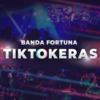 Tiktokeras - Banda Fortuna