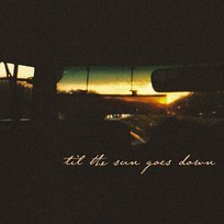 Til The Sun Goes Down Waylon Wyatt