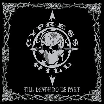 Till Death Do Us Part - Cypress Hill