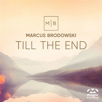 Till The End - Marcus Brodowski