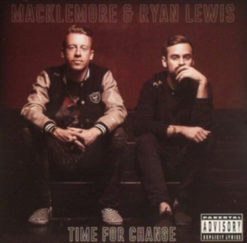 Time for Change - Macklemore & Ryan Lewis