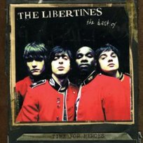 Time For Heroes: The Best Of The Libertines The Libertines