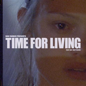 Time For Living - Dan Farber