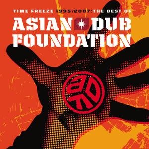 Time Freeze: The Best Of 1995 - 2007 - Asian Dub Foundation