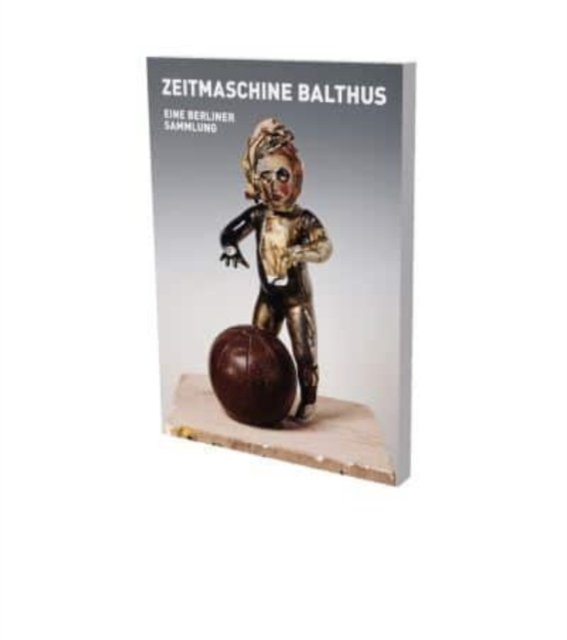 Snoeck Time Machine Malthus: A Berlin Collection - Snoeck Verlagsgesellschaft ...