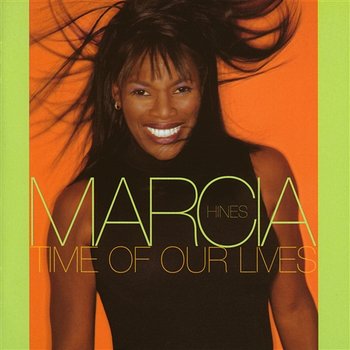Time Of Our Lives - Marcia Hines