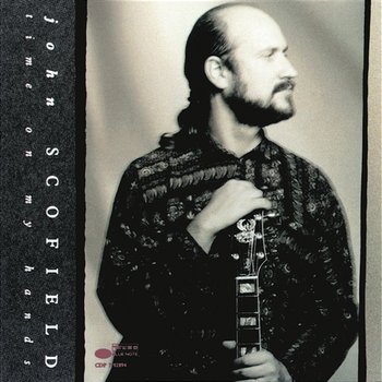 Time On My Hands - John Scofield