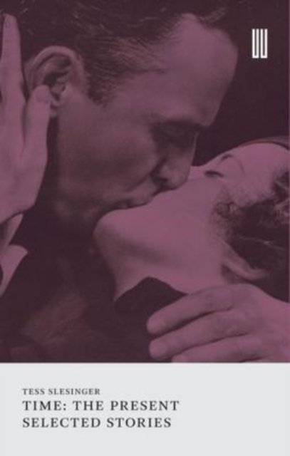 Time The Present Selected Stories Tess Slesinger Książka w Empik