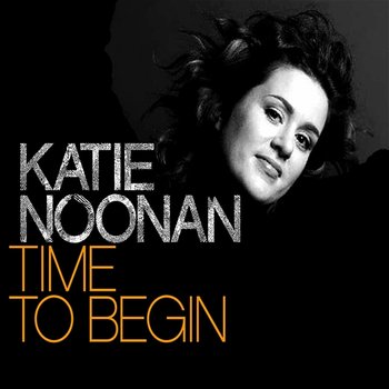Time To Begin - Katie Noonan