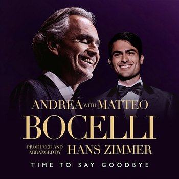 Time To Say Goodbye - Andrea Bocelli, Matteo Bocelli, Hans Zimmer