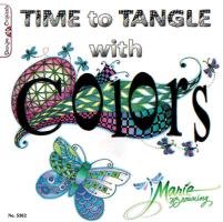 Time to Tangle with Colors - Marie Browning