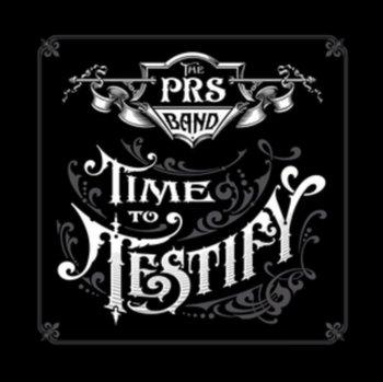 Time to Testify - The Paul Reed Smith Band