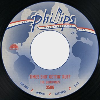 Times Sho' Gettin' Ruff / Softie - The Quintones