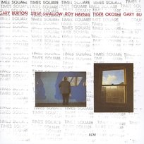 Times Square Steve Swallow, Roy Haynes, Gary Burton, Tiger Okoshi