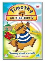 Timothy idzie do szkoły. Pierwszy dzień w szkole Various Directors
