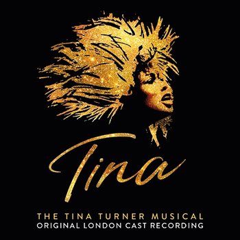 Tina: The Tina Turner Musical (Original London Cast Recording) - Various Artists