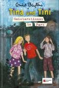 Tina und Tini 09. Geisterstimmen im Park - Blyton Enid