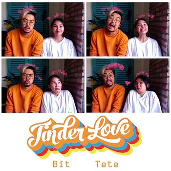 Tinder Love - Tete & Bít