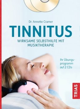 Tinnitus: Wirksame Selbsthilfe mit Musiktherapie - Cramer Annette