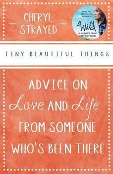 Tiny Beautiful Things - Strayed Cheryl