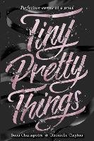 Tiny Pretty Things - Charaipotra Sona, Clayton Dhonielle